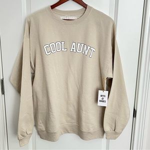 BFFS & BABES | NWT Cool Aunt Crewneck